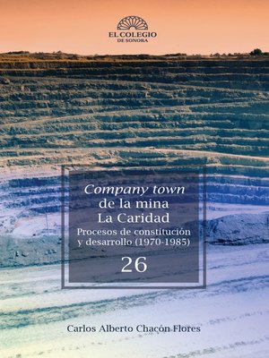cover image of Company town de la mina La Caridad